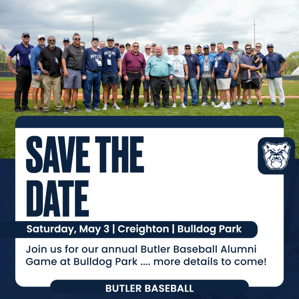 Picture of Butler baseball alumni on the baseball field. On a save the date poster for the alumni game. More details to come.